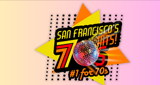 San Francisco's 70's HITS!