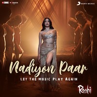 Nadiyon Paar (Let the Music Play Again)