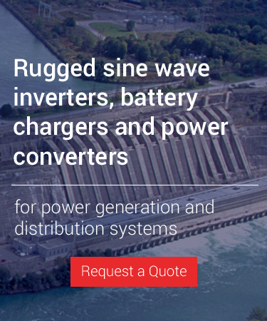 Rugged sine wave inverters, battery chargers and power converters  power generation & distribution