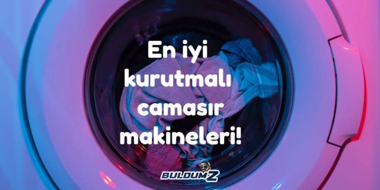 en iyi kurutmalı çamaşır makinesi