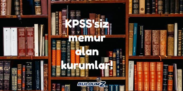 kpsssiz memur alan kurumlar