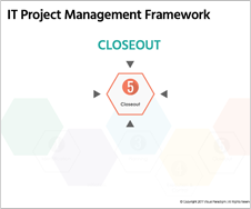 IT Project Management Framework - Closeout