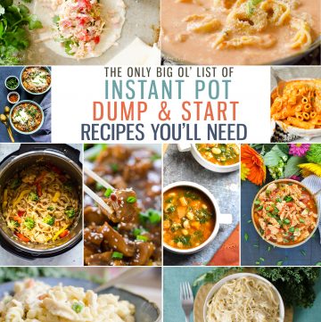 Instant Pot Dump and Start Dump and Start Recipes is a big long list of the best Dump and Start Instant Pot Recipes around! This round-up makes meal planning easy and painless!