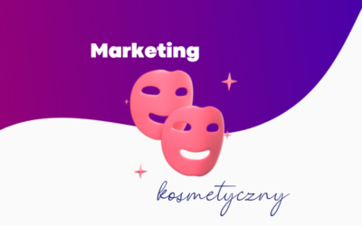 Jak prowadzić marketing kosmetyczny?