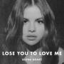 Lose You To Love Me