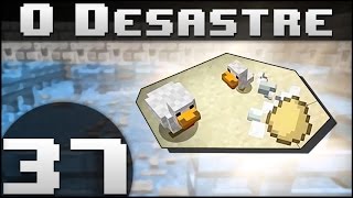 O GALINHEIRO E O RANCHO, PORR! /o/ - O Desastre #37