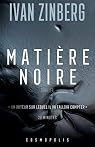 Mati&egrave;re noire par Zinberg