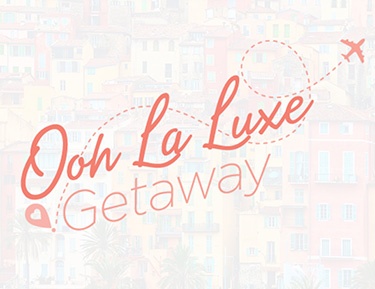 Ooh La Luxe Getaway