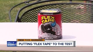 WXYZ-TV Will It Work? Putting Flex Tape to the Test