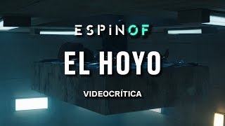 Cr&iacute;tica &lsquo;EL HOYO&rsquo; | Opini&oacute;n