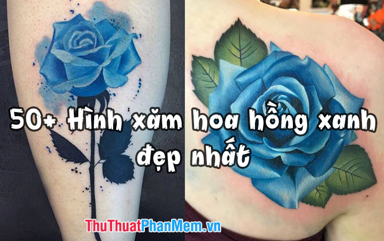 50+ H&igrave;nh xăm hoa hồng xanh đẹp nhất
