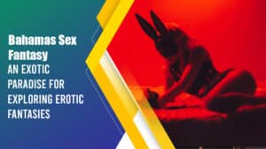 Bahamas Sex