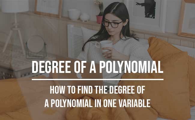 Degree of a Polynomial in a single variable