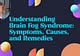 Understanding Brain Fog Syndrome: Symptoms, Causes, and Remedies
