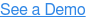 See a Demo