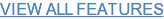 VIEW ALL FEATURES