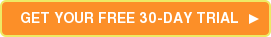 GET YOUR FREE 30-DAY TRIAL