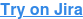 Try on Jira