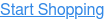Start Shopping