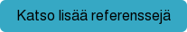 Katso lis&auml;&auml; referenssej&auml;