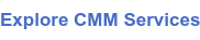 Explore CMM Services