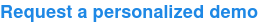Request a personalized demo