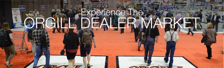 Experience the ORGILL DEALER MARKET