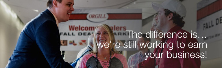 Orgill will always work to earn your business.