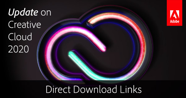 Download the New 2020 Release of Adobe Creative Cloud Now! (Try or Buy)