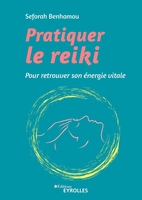 S.Benhamou - Pratiquer le reiki
