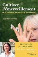 C.L'Ecuyer - Cultiver l'&eacute;merveillement