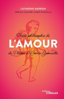 C.Merrien - Petite philosophie de l'Amour, de Platon &agrave; Comte-Sponville