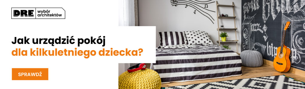 DRE - Jak urządzić pok&oacute;j dla kilkuletniego dziecka?