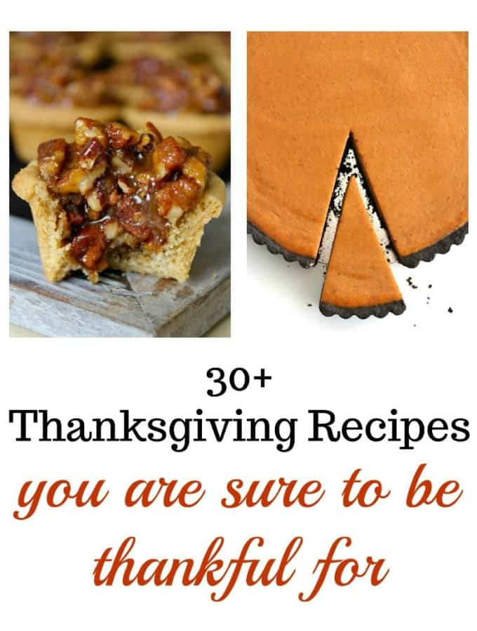 30+ Thanksgiving Recipes To Be Thankful For