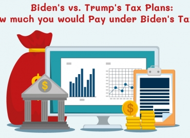 Biden&rsquo;s vs. Trump&rsquo;s Tax Plans: How much you would Pay under Biden&rsquo;s Tax Plan