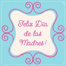 d&iacute;a de la madre