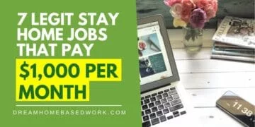 7 Legit Stay at Home Jobs That Pay $1,000 Per Month