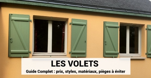 Volets : prix, guide complet, conseil, styles, mat&eacute;riaux