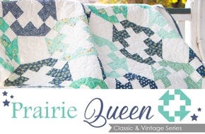 Classic and Vintage Prairie Queen Quilt