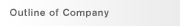 Outline of Company