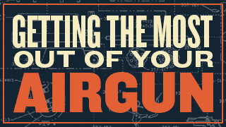 Getting the Most Out of Your Airgun