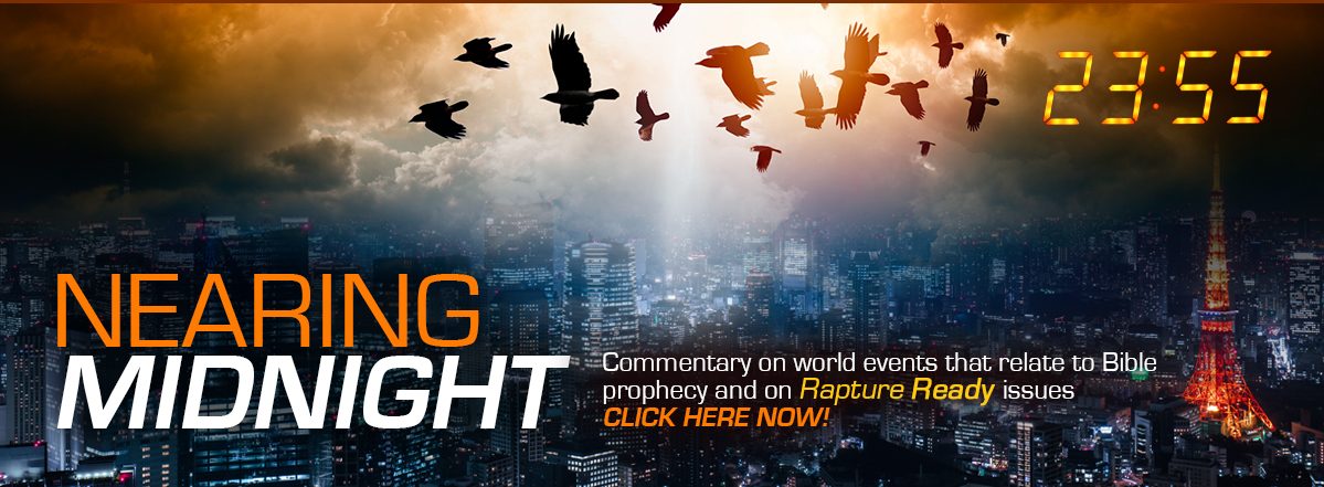 Is Jesus coming like a thief in the night? We are nearing midnight. Read this week's commentary about end time related events happening now!