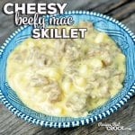 This delicious Cheesy Beefy Mac Skillet recipe is the stove top version of one of our favorites, Crock Pot Cheesy Beefy Mac Casserole! You'll love it!