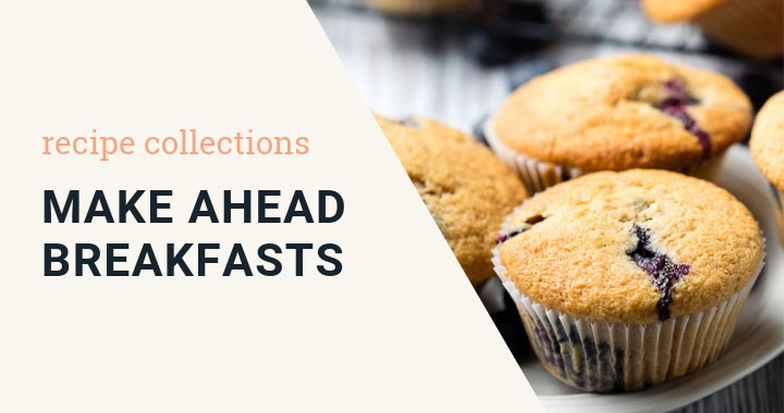 Make Ahead Breakfast Recipes