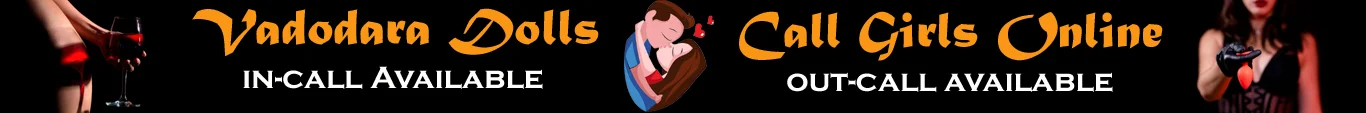 Vadodara Dolls Models Escorts Vadodara