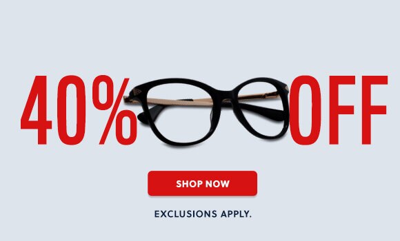 40 percent off a complete pair of glasses. Click to shop now.