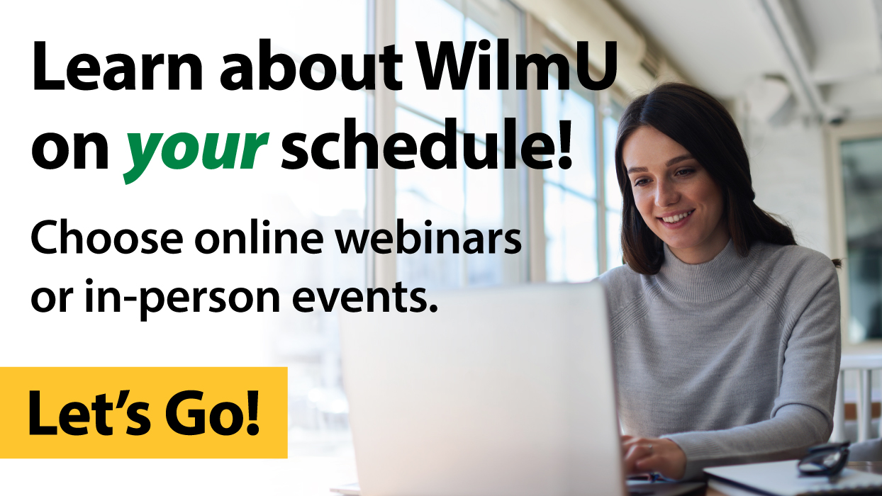 Learn about WilmU on your schedule!